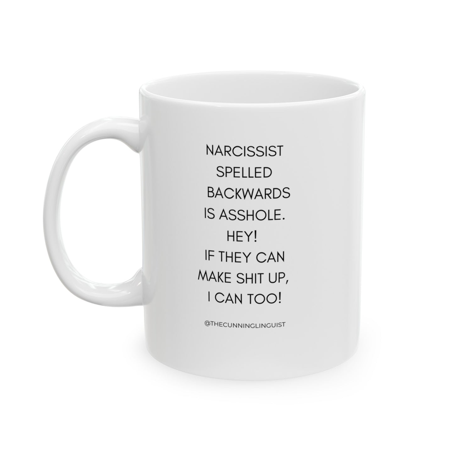 Narcissist Ceramic Mug