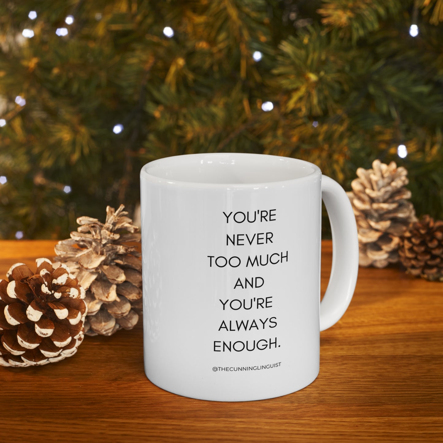 You're Always Enough Ceramic Mug