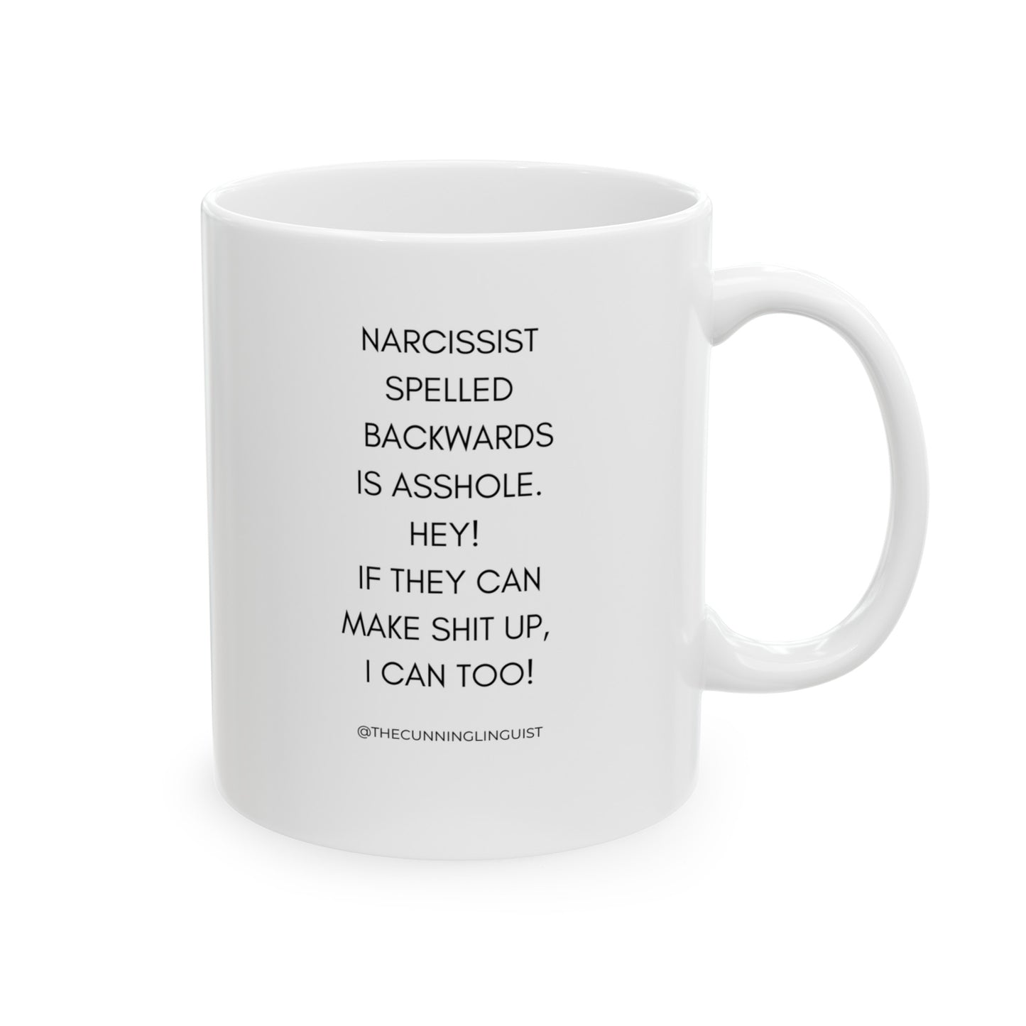 Narcissist Ceramic Mug