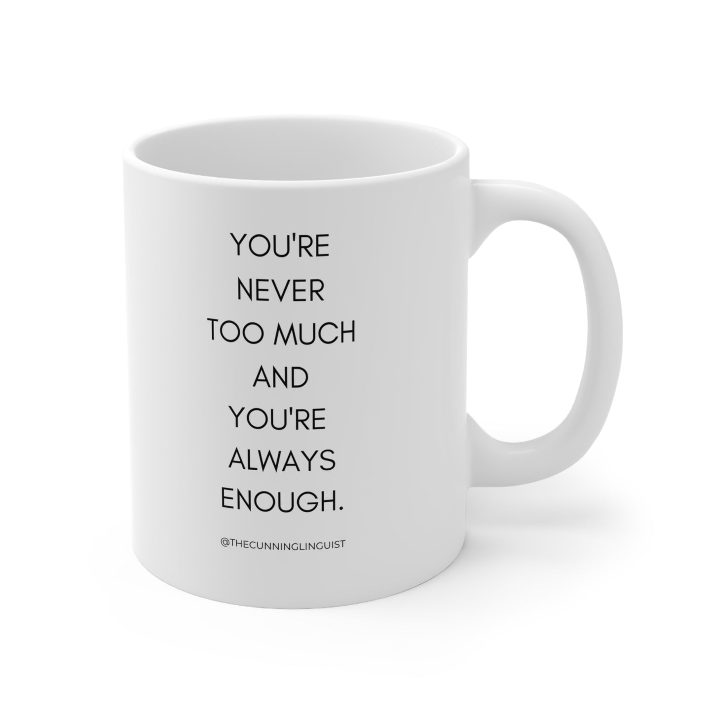 You're Always Enough Ceramic Mug