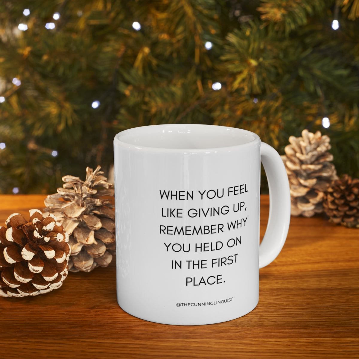 Don't Give Up Ceramic Mug