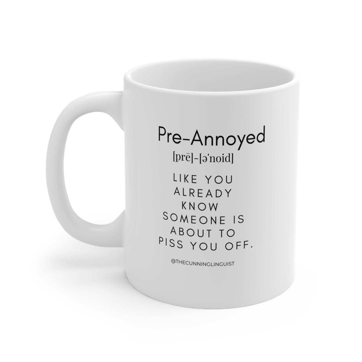 Pre Annoyed Ceramic Mug