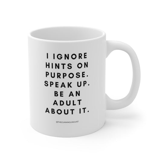 Be an Adult About It Ceramic Mug