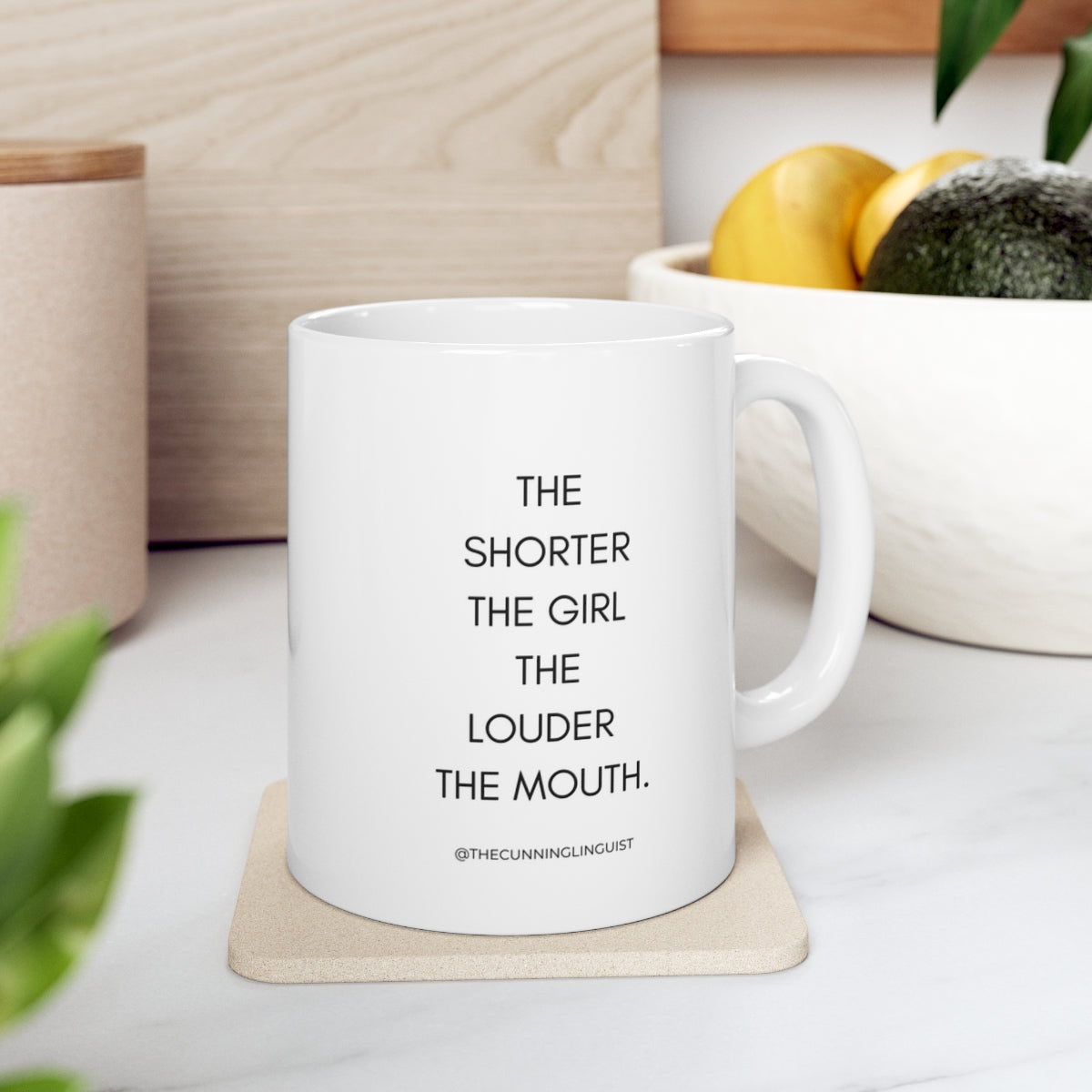 The Shorter the Girl Ceramic Mug