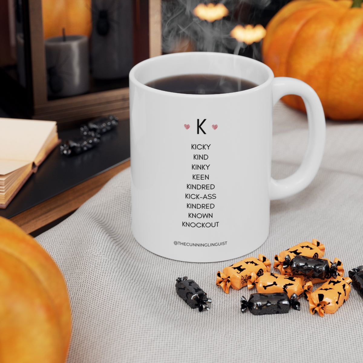 K is for Who You Are Ceramic Mug