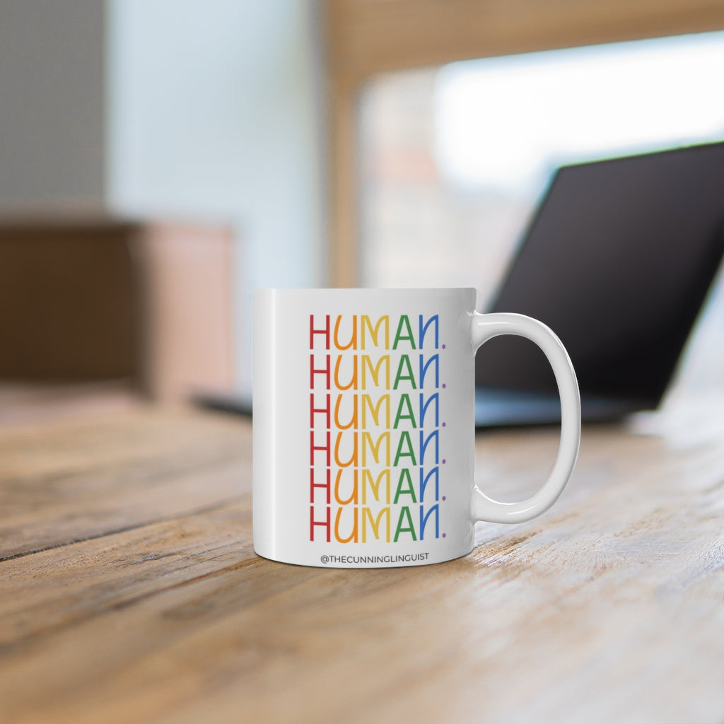 Human Human Human Ceramic Mug