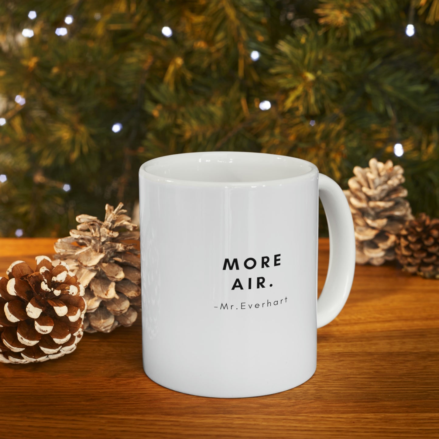 CHS Knights Band Mr. Everhart Collection~ More AIR Ceramic Mug
