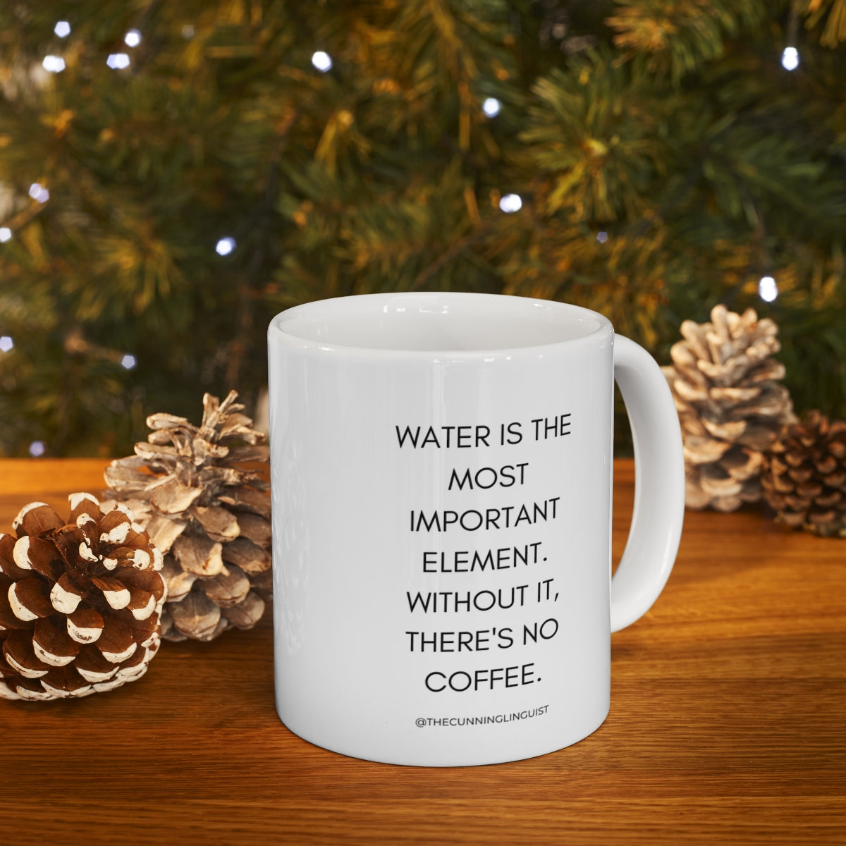 Water is the Most Important Ceramic Mug