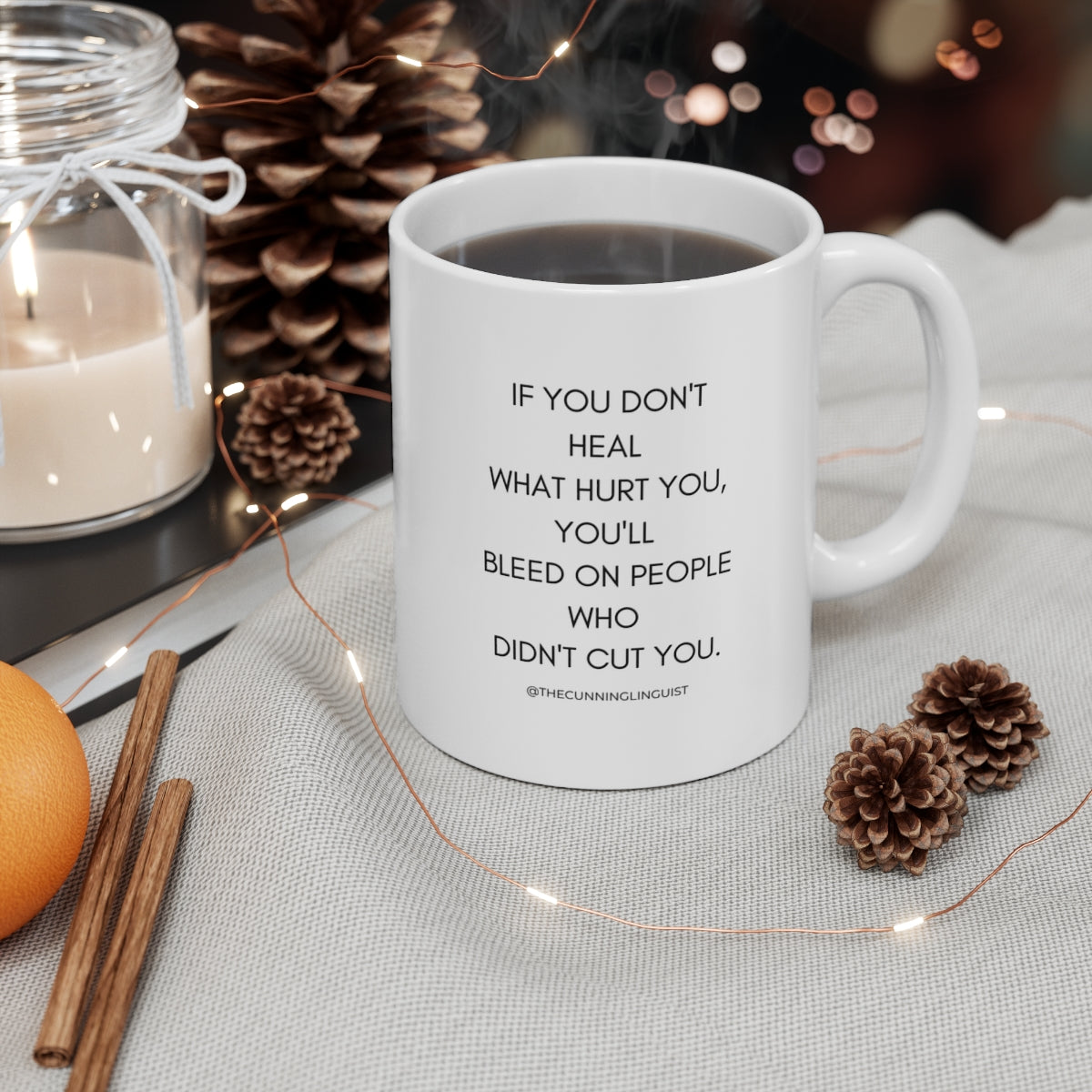 If You Don't Heal You Ceramic Mug