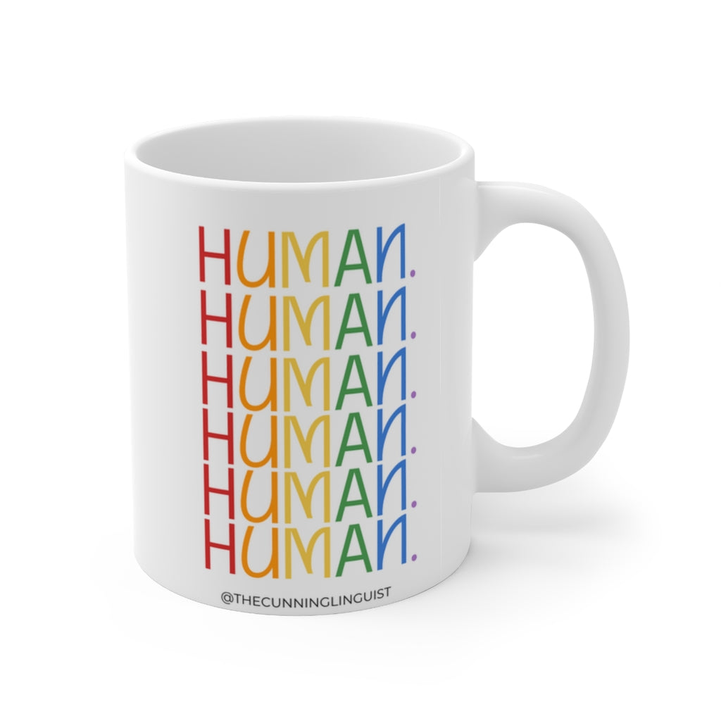 Human Human Human Ceramic Mug