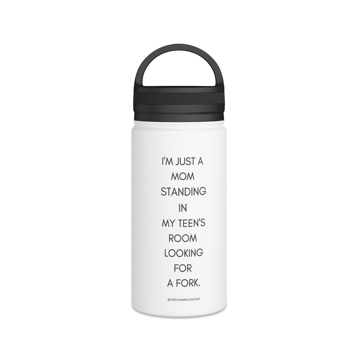 I'm Just a Mom Lookin' for a Fork Stainless Steel Water Bottle