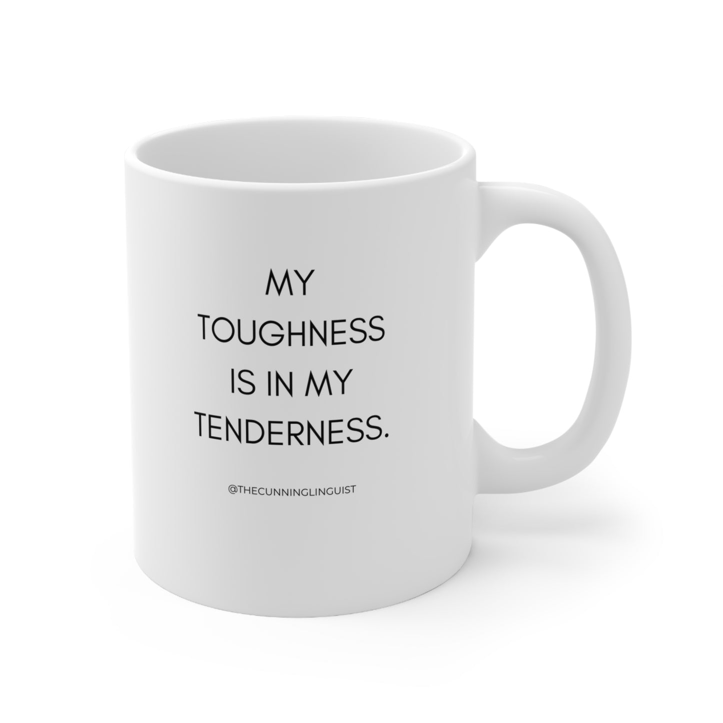 Tough and Tender Ceramic Mug