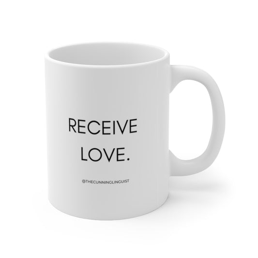 Receive Love Ceramic Mug