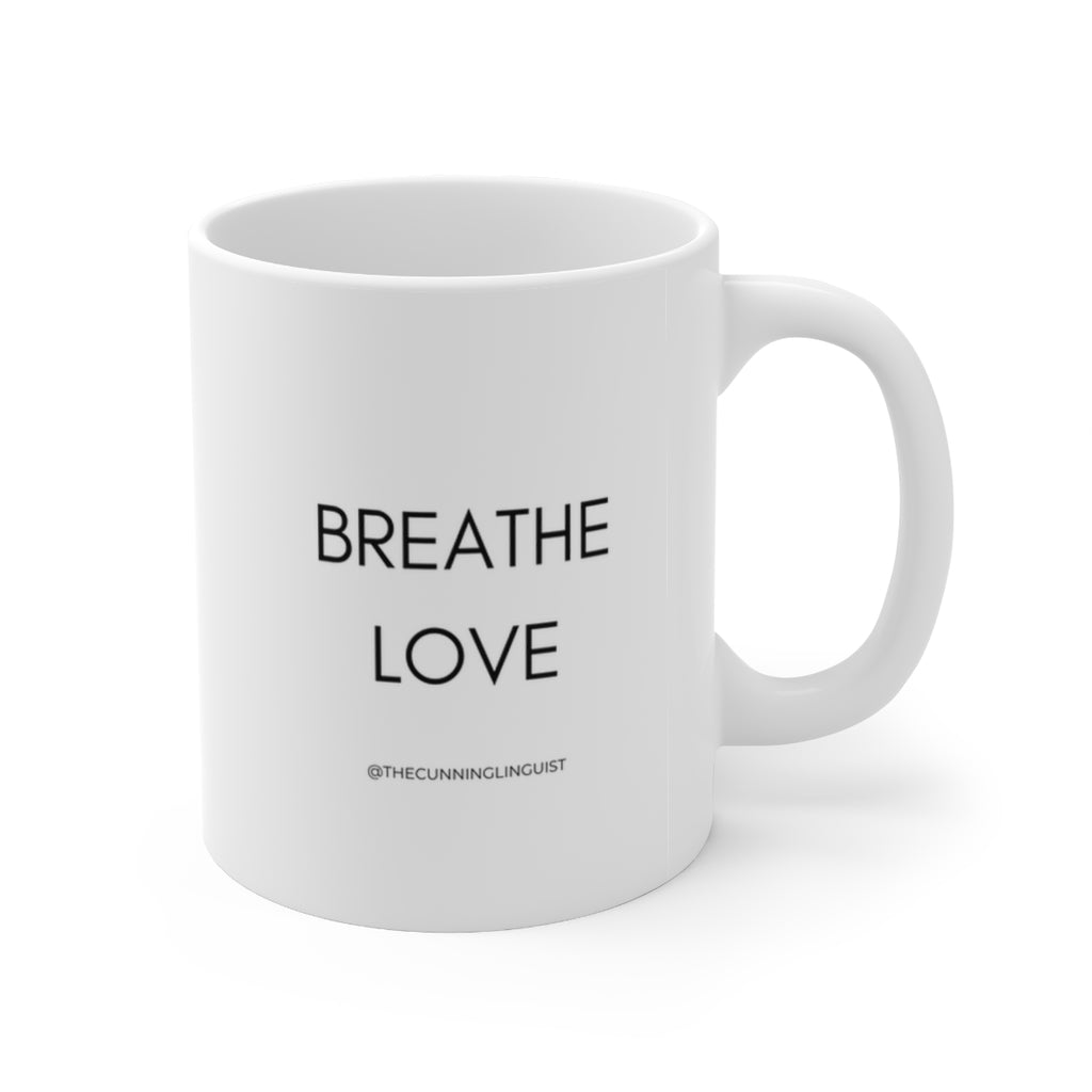 Breathe Love Ceramic Mug