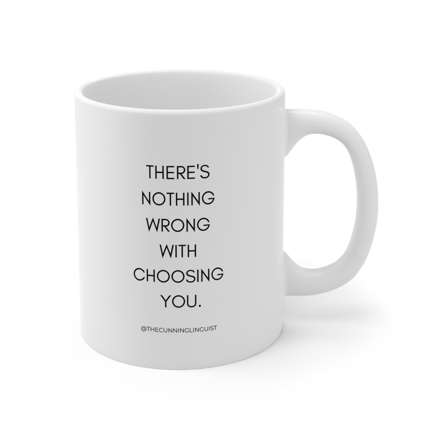 Choose You Ceramic Mug