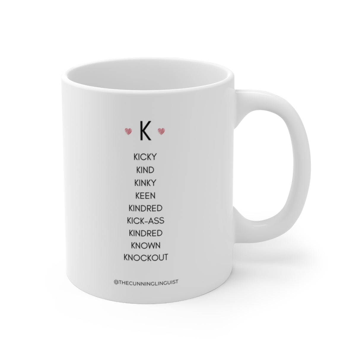 K is for Who You Are Ceramic Mug