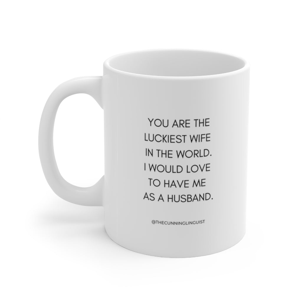 The Luckiest Wife Ceramic Mug