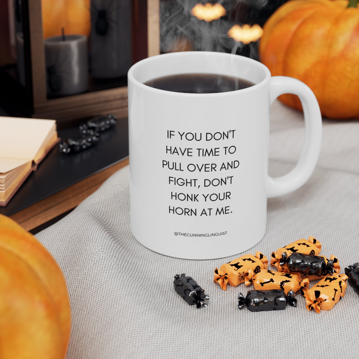 Do Not Honk Ceramic Mug