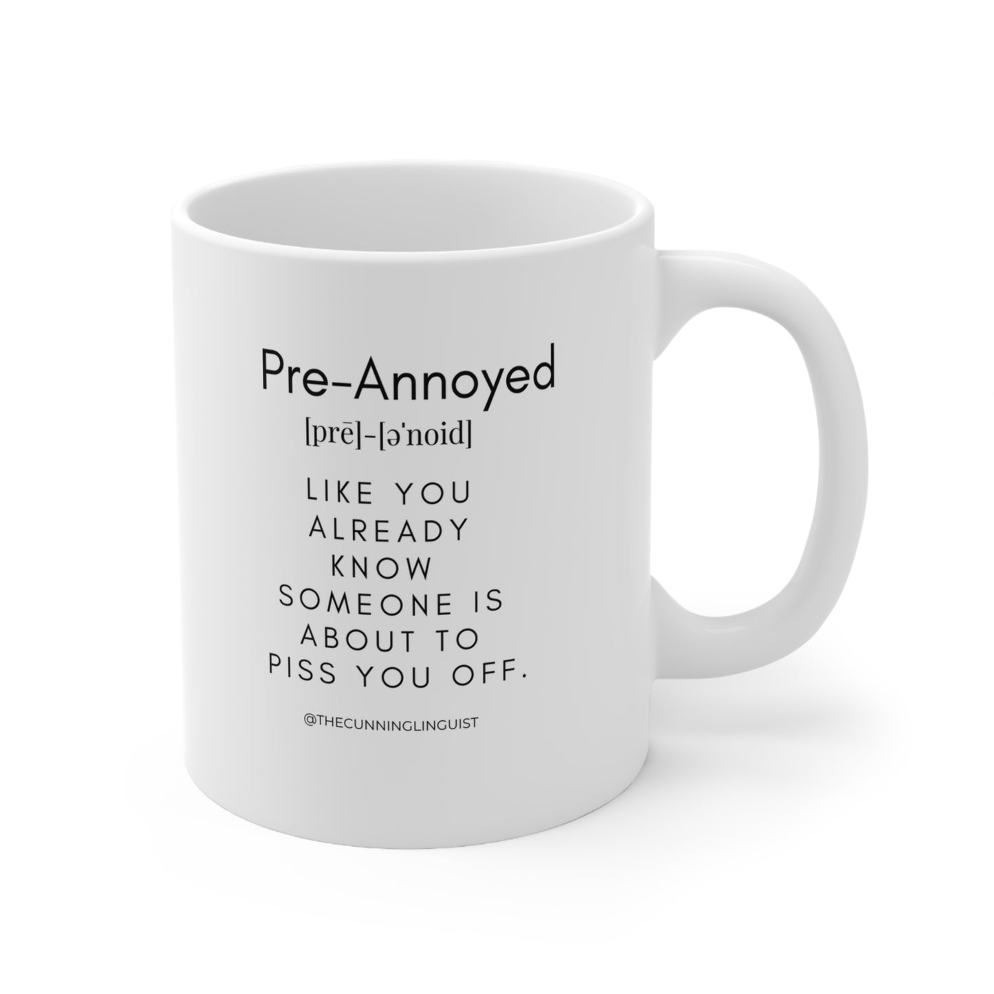 Pre Annoyed Ceramic Mug