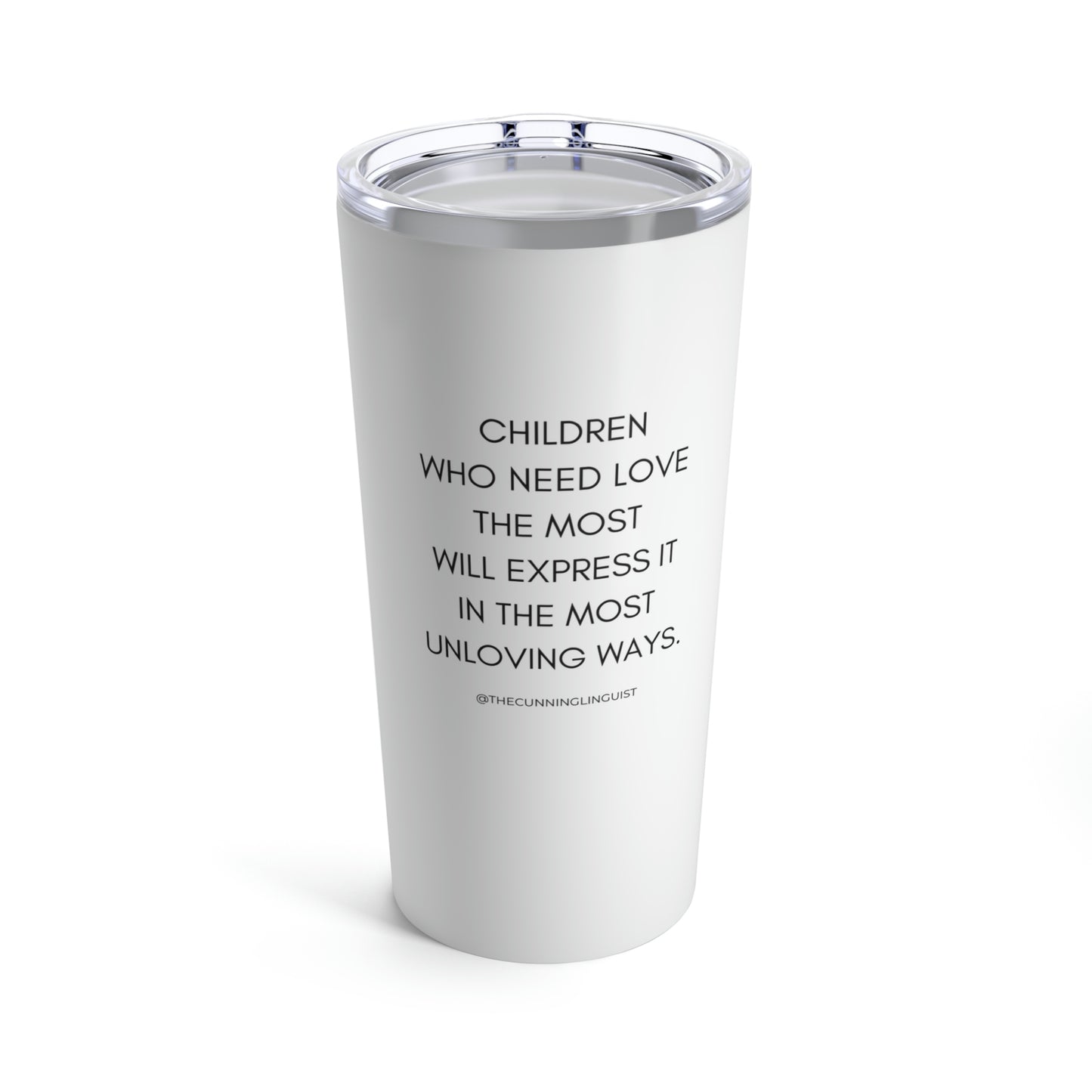 Children Who Need LOVE Tumbler 20oz