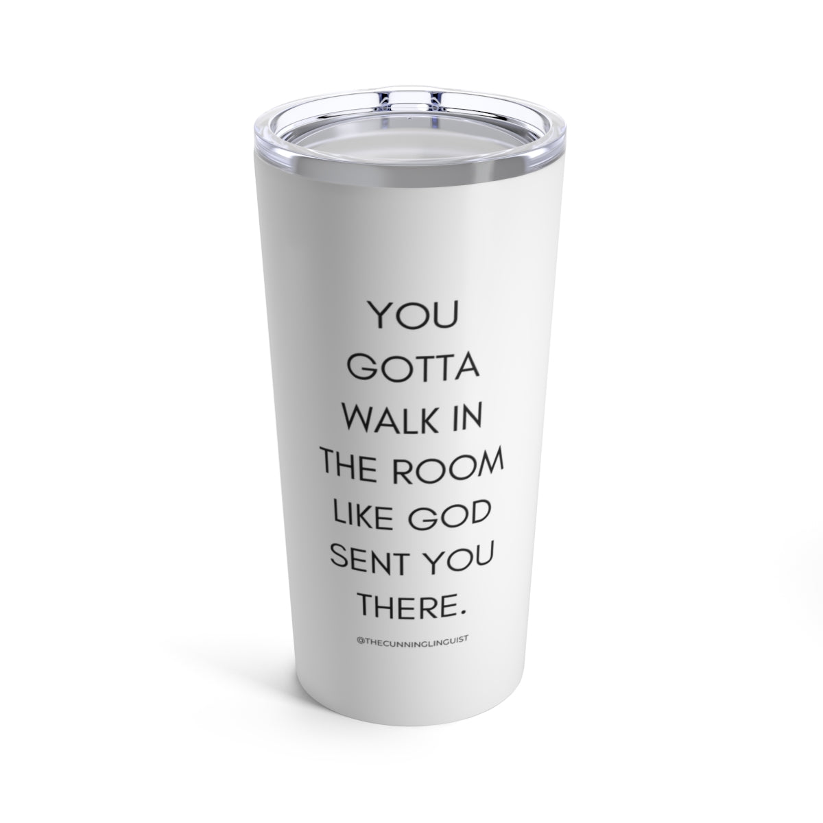 Walk In the Room Tumbler