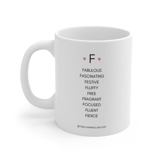 F is for Who You Are Ceramic Mug