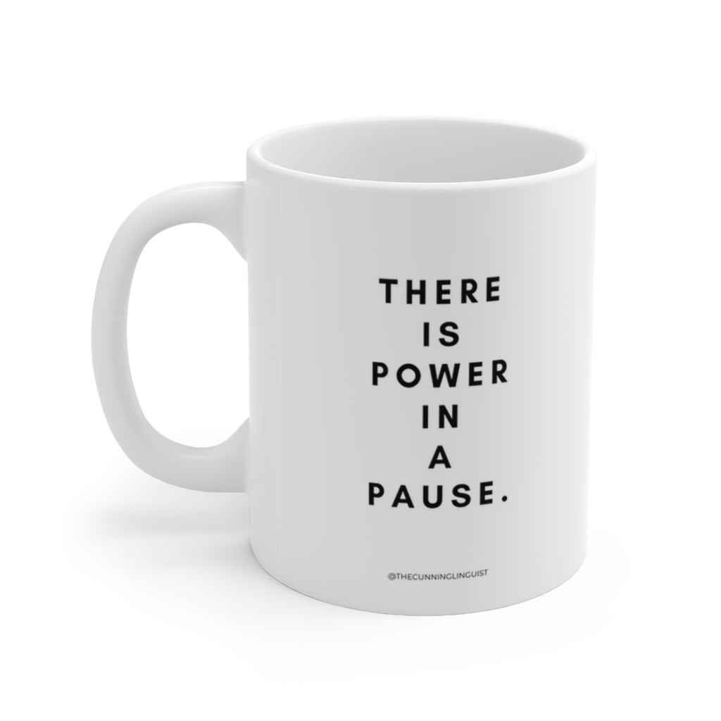 There Is Power Ceramic Mug