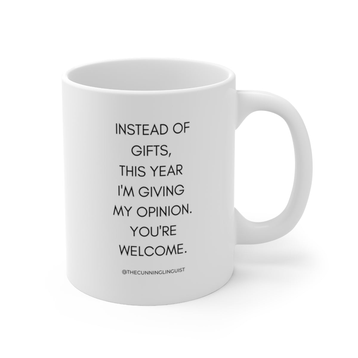 Giving My Opinion Ceramic Mug