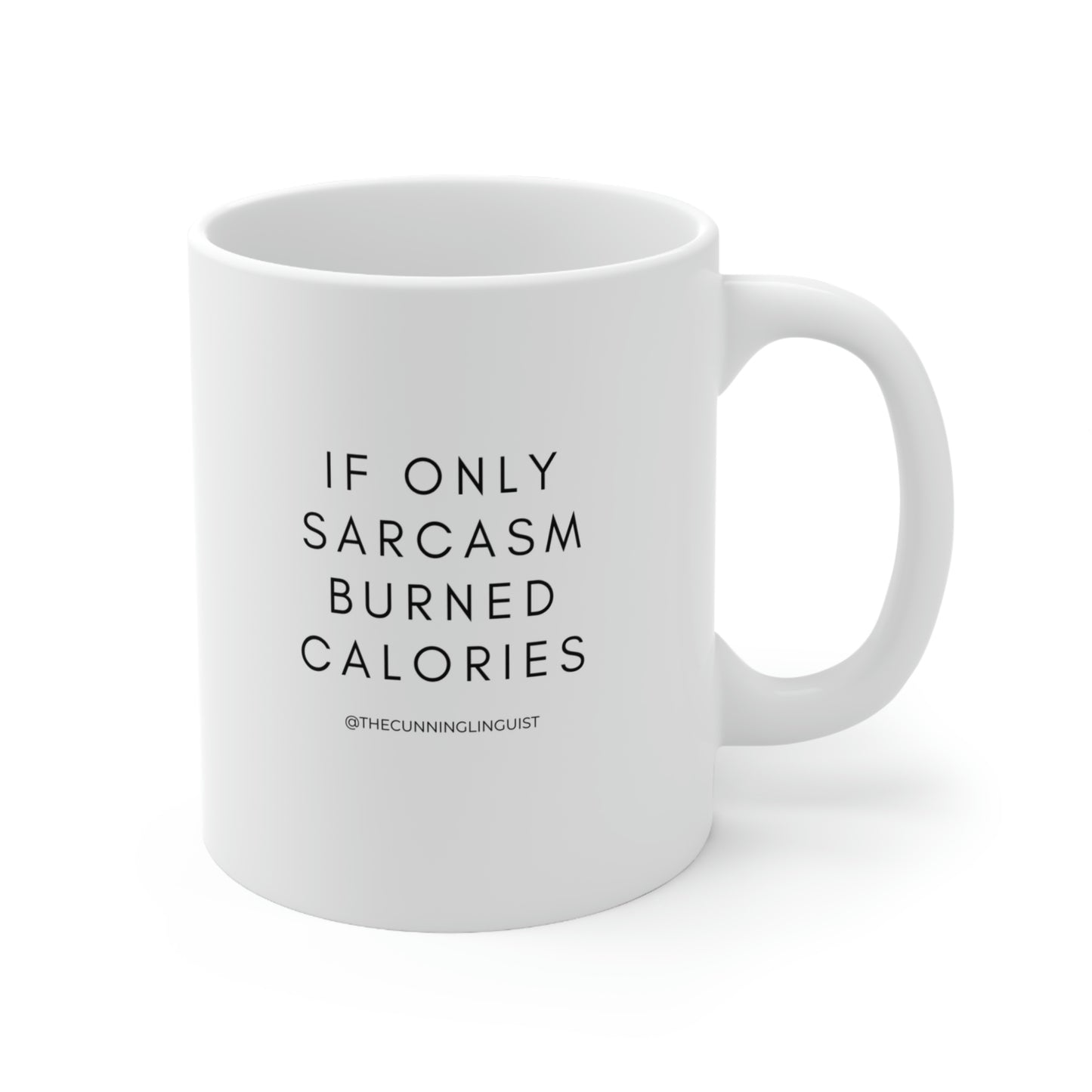 If Only Sarcasm Ceramic Mug