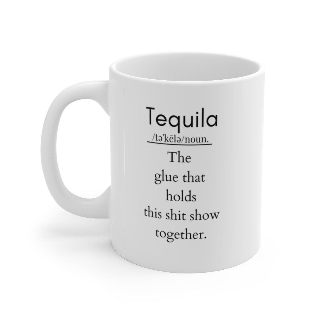 Tequila Glue Ceramic Mug