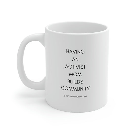 Activist Mom Ceramic Mug