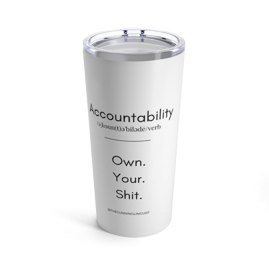 Accountability Tumbler 20oz