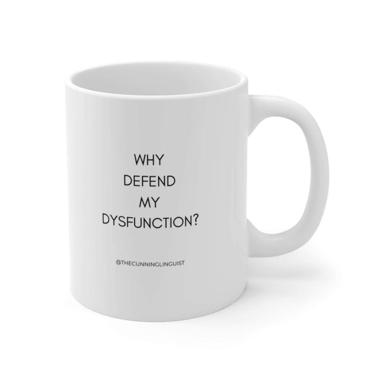 My Dysfunction Ceramic Mug