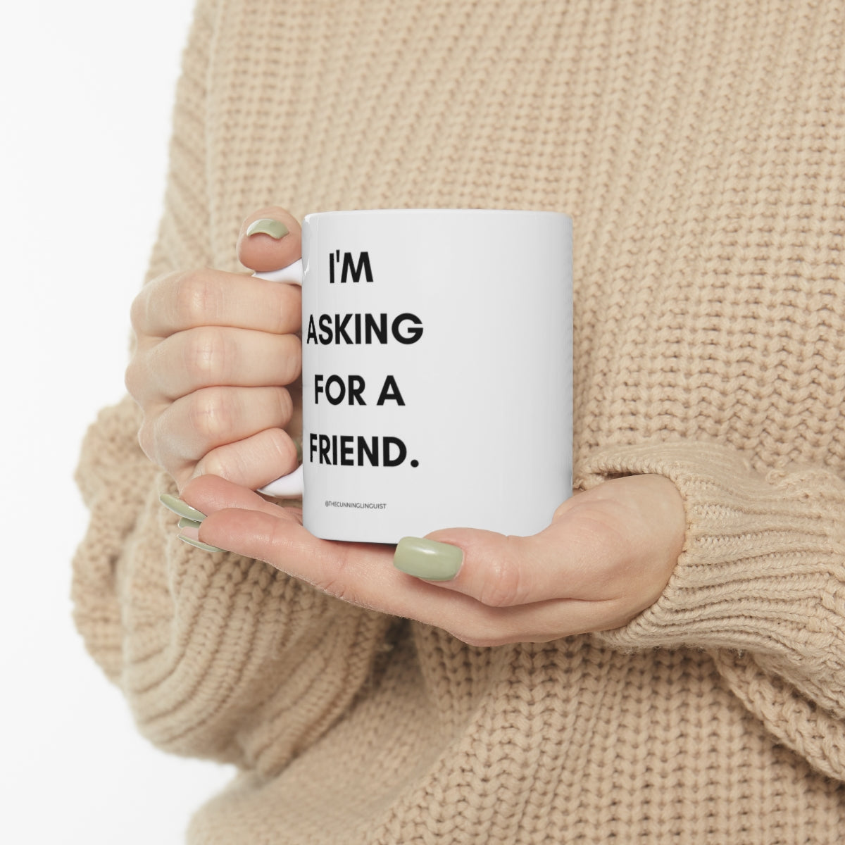 Asking for a Friend Ceramic Mug