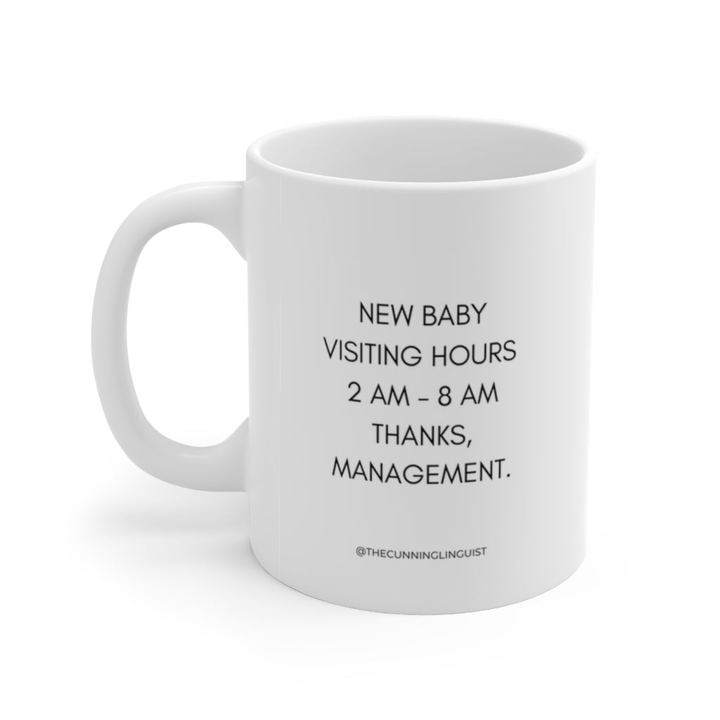 New Baby Visiting Hours Ceramic Mug