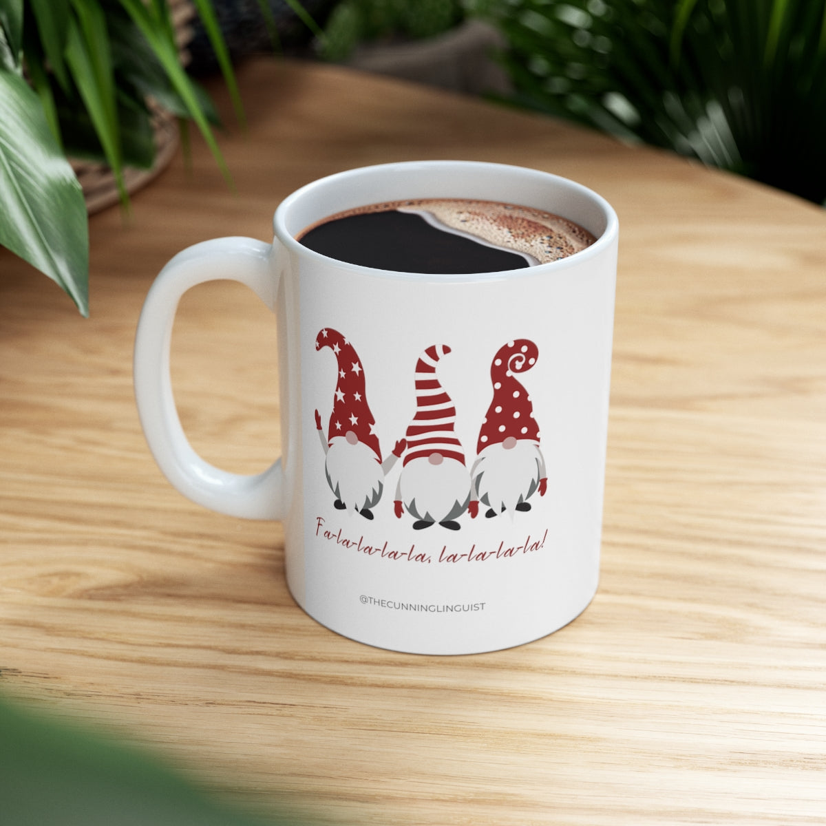 Fa La La La La Gnomes Ceramic Mug