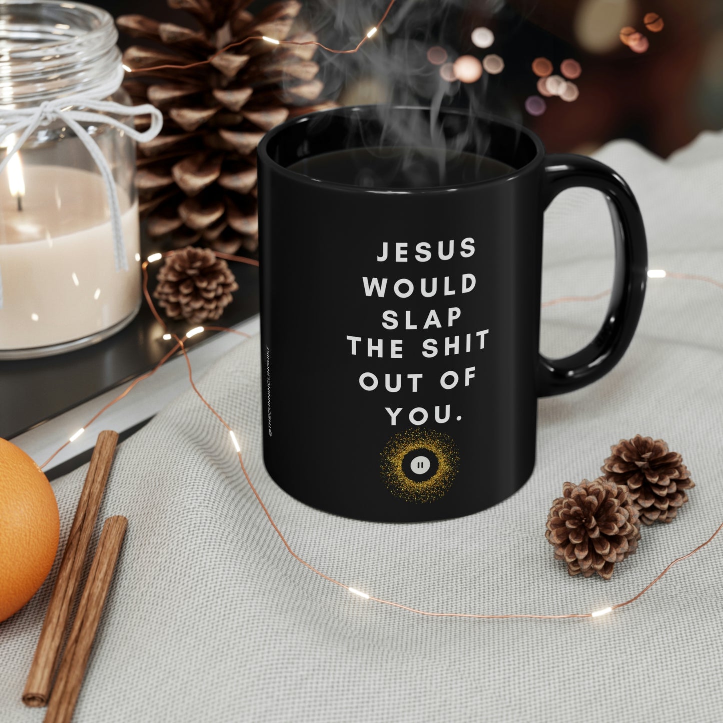 Jesus Would Slap Ceramic Black Mug