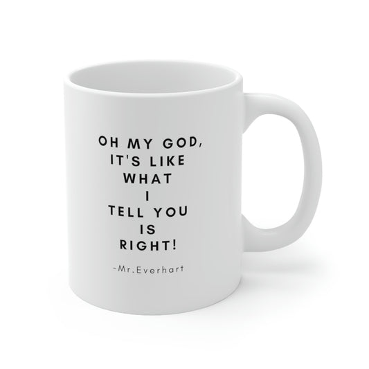 CHS Knights Band Mr. Everhart Collection~OMG Ceramic Mug