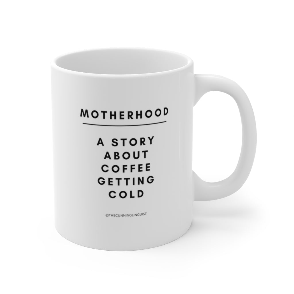 Motherhood Coffee Ceramic Mug