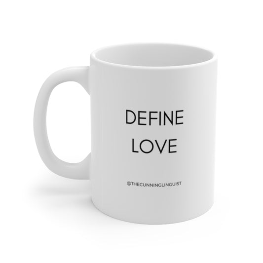 Define Love Ceramic Mug